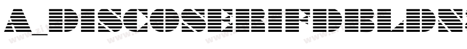 a_DiscoSerifDblDn3D (COPY 1)字体转换